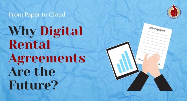 From Paper to Cloud: Why Digital Rental Agreements Are the Future